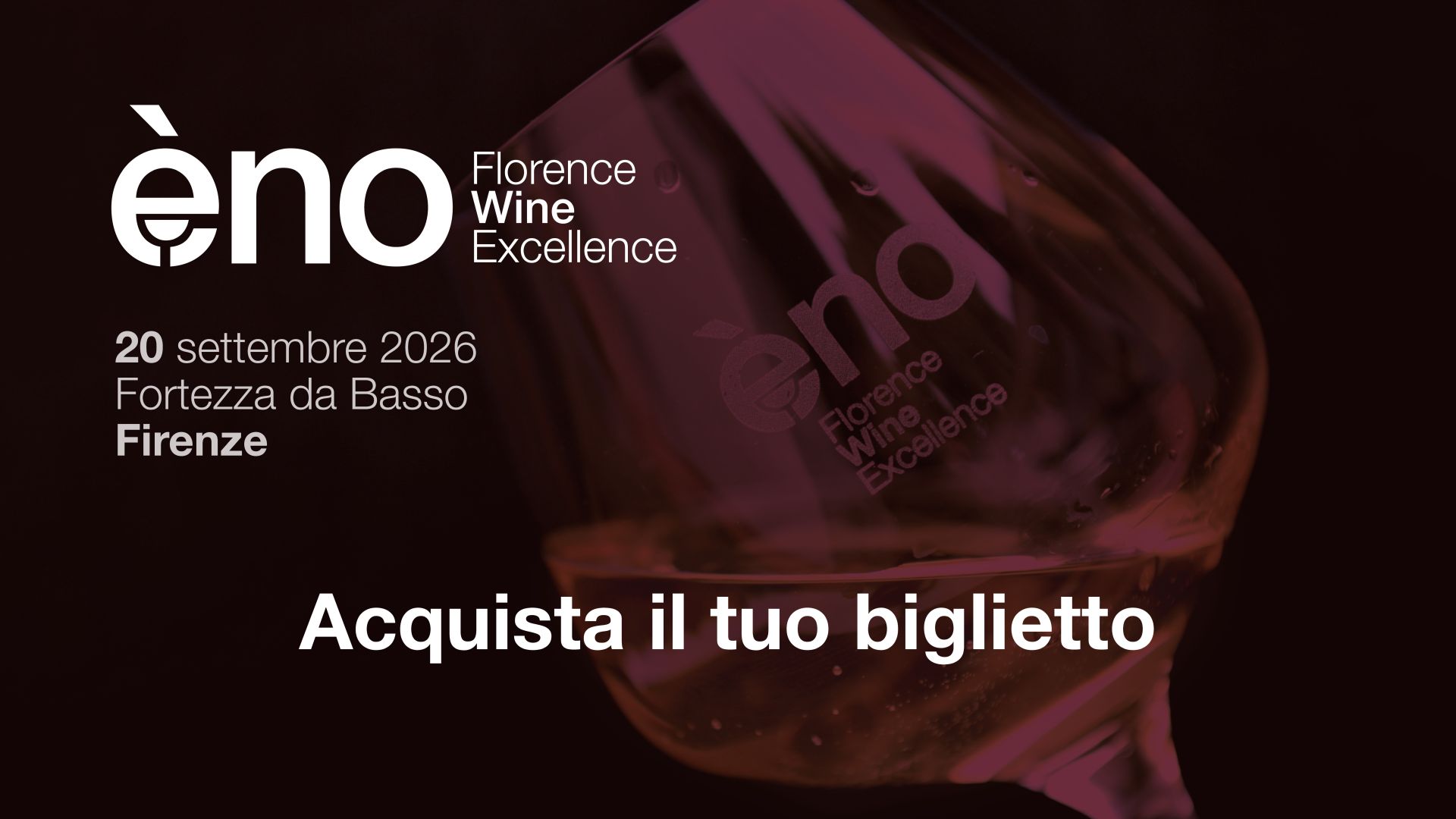 ÈNO Florence Wine Excellence 2026 — Acquista il tuo biglietto per il 20 settembre alla Fortezza da Basso