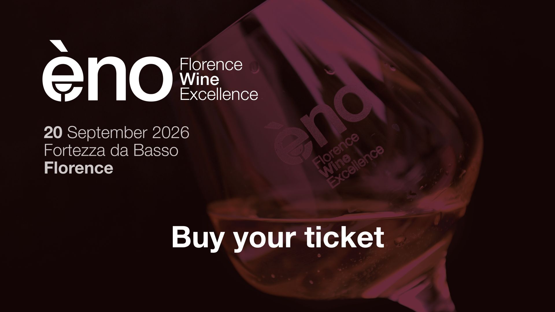 èno Florence Wine Excellence 2026 — Buy your ticket for 20 September at the Fortezza da Basso
